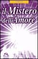Il mistero dell'amore - Ramtha - Libro Gruppo Editoriale Macro 2009, Ramtha | Libraccio.it