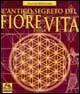 Antico segreto del fiore della vita. Vol. 1