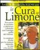 Salute, bellezza e igiene con la cura del limone - Werner Meidinger - Libro Macro Edizioni 2009, La biblioteca del benessere | Libraccio.it