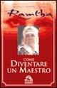Come diventare un maestro - Ramtha - Libro Macro Edizioni 2009, Ramtha | Libraccio.it