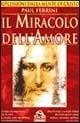 Il miracolo dell'amore. Riflessioni della mente di Cristo - Paul Ferrini - Libro Gruppo Editoriale Macro 2009, Nuova saggezza | Libraccio.it