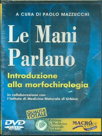 Linguaggio delle mani - Paolo Mazzucchi - Libro Macro Edizioni 2009 | Libraccio.it