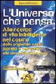 L' universo che pensa. Alla ricerca di vita intelligente nel cosmo. Dalle origini dell'uomo alle dimensioni nascoste - Sabrina Mugnos - Libro Macro Edizioni 2009, Scienza e conoscenza | Libraccio.it