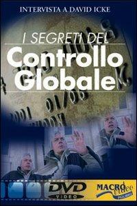 I segreti del controllo globale. DVD. Con libro - David Icke - Libro Macro Edizioni 2009, Macrovideo | Libraccio.it