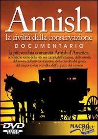 Amish. La civiltà della conservazione. DVD - John L. Ruth - Libro Gruppo Editoriale Macro 2009, Macrovideo | Libraccio.it