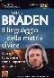 Il linguaggio della matrix divina. Come funziona e come imparare ad usarlo. Con 2 DVD - Gregg Braden - Libro Macro Edizioni 2009, Macrovideo | Libraccio.it