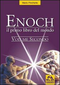 Il primo libro del mondo. Enoch. Vol. 2 - Mario Pincherle - Libro Macro Edizioni 2013, Antiche conoscenze | Libraccio.it