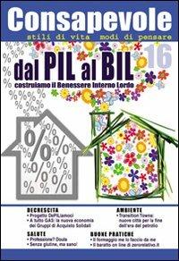 Consapevole. Vol. 16  - Libro Gruppo Editoriale Macro 2009, Consapevole | Libraccio.it