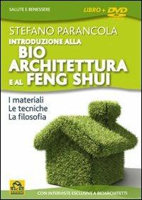 Introduzione alla bio architeturra e al Feng Shui. Con DVD - Stefano Parancola - Libro Macrovideo 2009, Salute e benessere | Libraccio.it