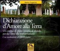 Dichiarazione d'amore alla Terra - Marko Pogacnik - Libro Gruppo Editoriale Macro 2009, Nuova saggezza | Libraccio.it