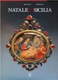 Natale in Sicilia. Ediz. illustrata - Melo Minnella, Antonino Buttitta - Libro Promolibri 2006 | Libraccio.it