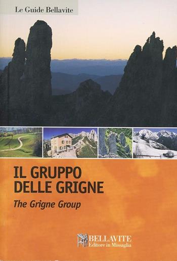 Il gruppo delle Grigne. Ediz. italiana e inglese - Carlo Caccia - Libro Bellavite Editore 2003, Le guide Bellavite | Libraccio.it