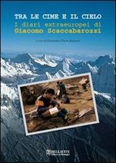 Tra le cime e il cielo. I diari extraeuropei di Giacomo Scaccabarozzi