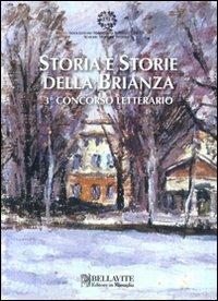Storia e storie della Brianza. 3° concorso letterario  - Libro Bellavite Editore 2009, Storia e tradizioni | Libraccio.it
