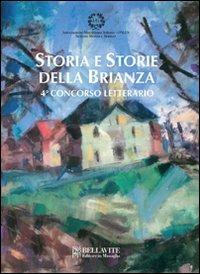 Storia e storie della Brianza. 4° concorso letterario  - Libro Bellavite Editore 2010, Storia e tradizioni | Libraccio.it