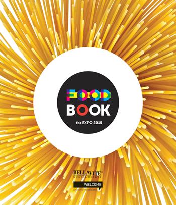 Foodbook for Expo 2015  - Libro Bellavite Editore 2016 | Libraccio.it