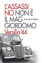 L'assassino non è il maggiordomo. Versilia '44