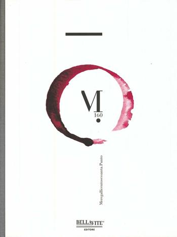 Meregallicentosessanta.Punto - Michele Mauri - Libro Bellavite Editore 2016, Monografie e saggi | Libraccio.it