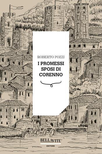 I promessi sposi di Corenno - Roberto Pozzi - Libro Bellavite Editore 2020 | Libraccio.it