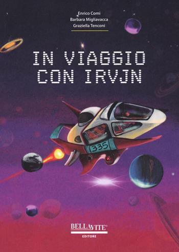 In viaggio con Irvjn - Enrico Comi - Libro Bellavite Editore 2024 | Libraccio.it