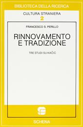 Rinnovamento e tradizione. Tre studi su Kacic