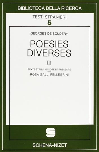 Poésies diverses. Vol. 2 - Georges de Scudéry - Libro Schena Editore 1984 | Libraccio.it