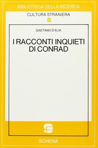 I racconti inquieti di Conrad - Gaetano D'Elia - Libro Schena Editore 1985 | Libraccio.it