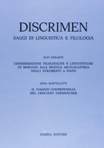 Discrimen. Saggi di linguistica e filologia - Elio Durante, Anna Martellotti - Libro Schena Editore 1981 | Libraccio.it