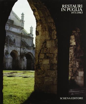 Restauri in Puglia. Vol. 2  - Libro Schena Editore 1988 | Libraccio.it