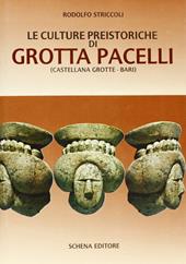 Le culture preistoriche di grotta Pacelli (Castellana Grotte, Bari)