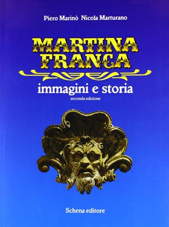 Martina Franca. Immagini e storia - Piero Marinò, Nicola Marturano - Libro Schena Editore 1989 | Libraccio.it