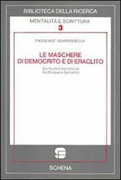 Le maschere di Democrito e di Eraclito. Scritture e malinconie tra Cinque e Seicento