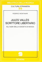Jules Vallès scrittore libertario all'alba della società di massa