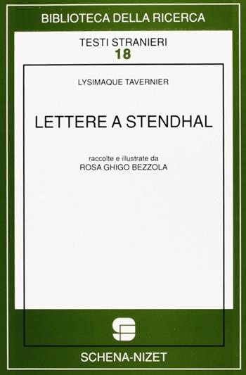 Lettere a Stendhal - Lysimaque Tavernier - Libro Schena Editore 1991, Biblioteca della ricerca. Testi stranieri | Libraccio.it
