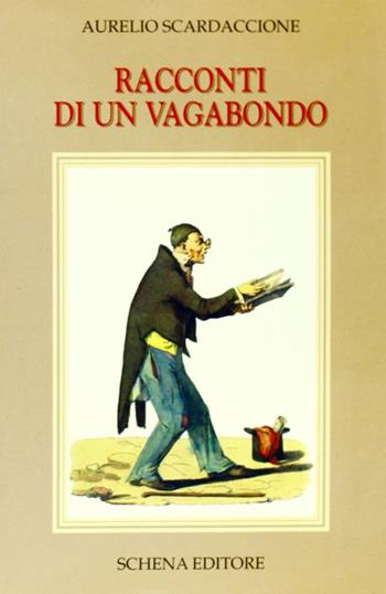Racconti di un vagabondo - Aurelio Scardaccione - Libro Schena Editore 1992 | Libraccio.it