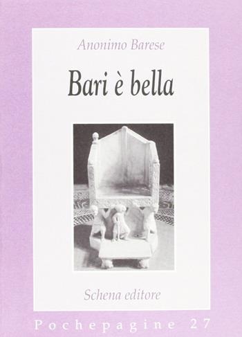 Bari è bella - Anonimo barese - Libro Schena Editore 1995, Pochepagine | Libraccio.it