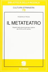 Il metateatro. Aspetti della drammaturgia inglese dal XVIII al XX secolo