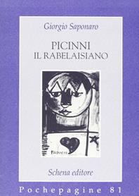 Picinni il rabelaisiano - Giorgio Saponaro - Libro Schena Editore 1996, Pochepagine | Libraccio.it
