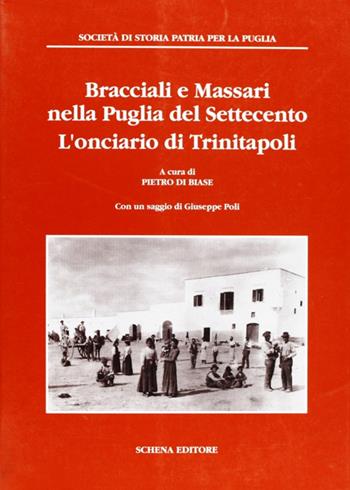 Bracciali e massari nella Puglia del Settecento. L'onciario di Trinitapoli  - Libro Schena Editore 1996, Biblioteca della ricerca. Puglia storica | Libraccio.it