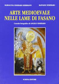 Arte medioevale nelle lame di Fasano - Maria Luisa Semeraro Herrmann, Raffaele Semeraro - Libro Schena Editore 1996 | Libraccio.it