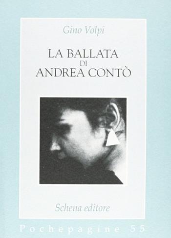 La ballata di Andrea Contò - Gino Volpi - Libro Schena Editore 1996, Pochepagine | Libraccio.it