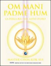 Om Mani Padme Hum. La perla blu nel loto d'oro