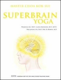 Superbrain yoga - K. Sui Choa - Libro EIFIS Editore 2009, Master Choa Kok Sui | Libraccio.it