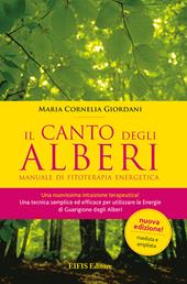 Il canto degli alberi. Manuale di fitoterapia energetica