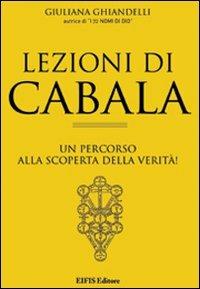 Lezioni di cabala. Un percorso alla scoperta della verità! - Giuliana Ghiandelli - Libro EIFIS Editore 2011 | Libraccio.it