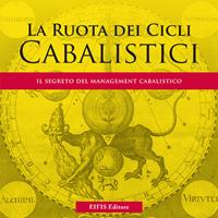 La ruota dei cicli cabalistici. Il segreto del management cabalistico - Loretta Zanuccoli - Libro EIFIS Editore 2023, Pranic healing | Libraccio.it