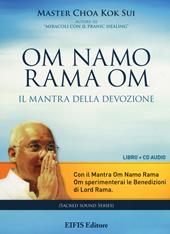 Om Namo Rama Om. Il mantra della devozione. Con CD Audio