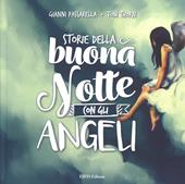 Storie della buonanotte con gli angeli. Ediz. a colori