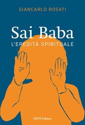 Sai Baba. L'eredità spirituale