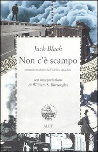 Non c'è scampo - Black Jack - Libro Alet Edizioni 2006, Autografie | Libraccio.it